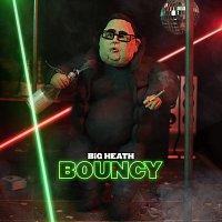 BiG HEATH – Bouncy