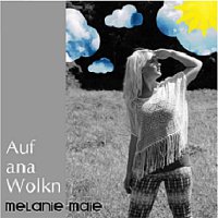 Melanie Maie – Auf ana Wolkn