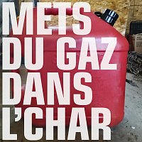 Přední strana obalu CD Mets du gaz dans l’char
