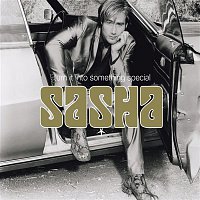 Sasha – Turn It Into Something Special