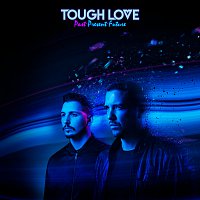 Tough Love – Past Present Future [Pt. 1]