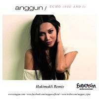 Anggun – Echo (You and I) [Hakimakli Remix]