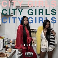 City Girls – PERIOD