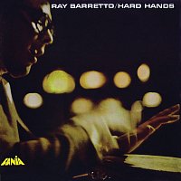 Ray Barretto – Hard Hands