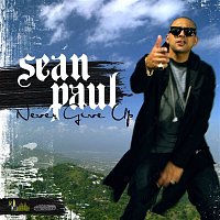 Sean Paul – Never Give Up