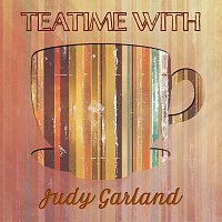 Judy Garland – Teatime With