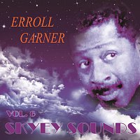 Erroll Garner – Skyey Sounds Vol. 6