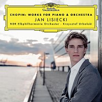 Jan Lisiecki, NDR Elbphilharmonie Orchester, Krzysztof Urbański – Chopin: Works For Piano & Orchestra
