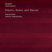 Anja Lechner, Vassilis Tsabropoulos – Gurdjieff, Tsabropoulos: Chants, Hymns And Dances