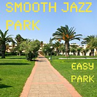 Smooth Jazz Park – Easy Park