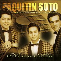 Los Murcianos, Paquitin Soto – Novia Mía