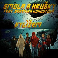 Smola a Hrusky feat. Berenika Kohoutova – Vylizem