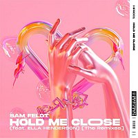 Sam Feldt – Hold Me Close (feat. Ella Henderson) [The Remixes]