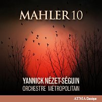Orchestre Métropolitain, Yannick Nézet-Séguin – Mahler 10  (Completed D. Cooke, 1976)