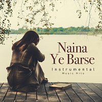 Naina Ye Barse [From "Mohabbat" / Instrumental Music Hits]