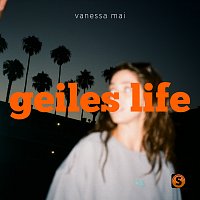 Vanessa Mai – Geiles Life