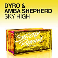 Dyro & Amba Shepherd – Sky High
