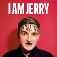 I AM JERRY – Vollkontakt