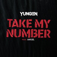 Yungen, Angel – Take My Number