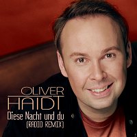 Oliver Haidt – Diese Nacht und du [Radio Remix]