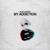 Alex Guesta – My Addiction