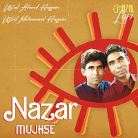 Ustad Ahmed Hussain, Ustad Mohammed Hussain, Sachin Gupta – Nazar Mujhse [Ghazal Lofi]