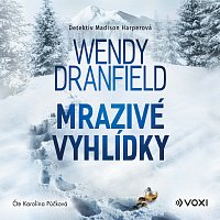 Wendy Dranfield – Mrazivé vyhlídky 