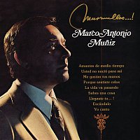 Marco Antonio Muníz – Murmullos...!