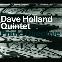 Dave Holland Quintet – Prime Directive