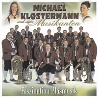 Michael Klostermann und seine Musikanten – Faszination Blasmusik