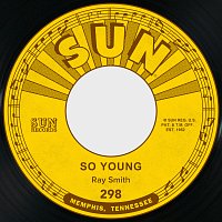 Ray Smith – So Young / Right Behind You Baby