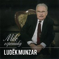 Luděk Munzar – Milé vzpomínky MP3