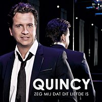 Quincy – Zeg Mij Dat Dit Liefde Is