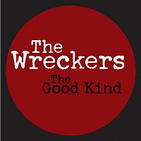 The Wreckers – The Good Kind