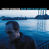 Johnston, Freedy – Blue Days Black Nights
