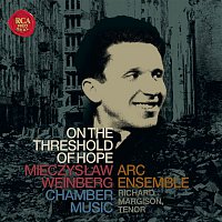 Richard Margison, Dianne Werner – On the Threshold of Hope: Chamber Music by Mieczyslaw Weinberg