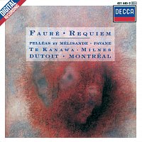 Fauré: Requiem; Pelléas et Mélisande; Pavane for Orchestra and Choir
