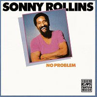 Sonny Rollins – No Problem