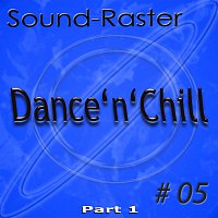 Sound-Raster – Dance'n'Chill No. 5 (Part 1)
