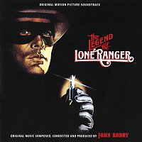 John Barry – The Legend Of The Lone Ranger [Original Motion Picture Soundtrack]