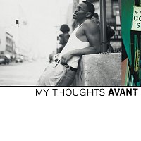 Avant – My Thoughts
