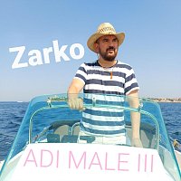 Zarko – Adi Male III