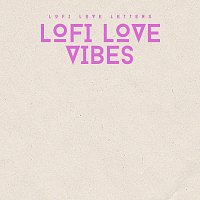 Lofi Love Vibes