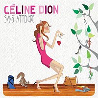 Celine Dion – Sans attendre