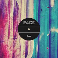 Face – Fear