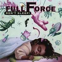 Full Force – Don't Sleep!