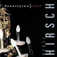 Ludwig Hirsch – Dunkelgrau Live!