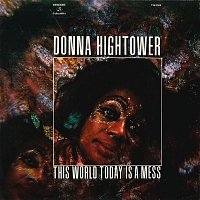 Donna Hightower – This World Today Is a Mess (Remasterizado)