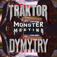 Traktor & Dymytry – Monster Meeting