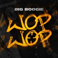 Big Boogie, DJ Drama – Wop Wop